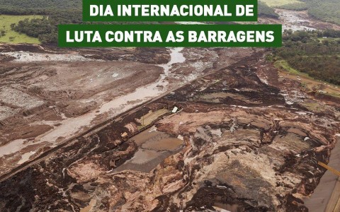 14 de Março: Dia Internacional de Luta Contra as Barragens