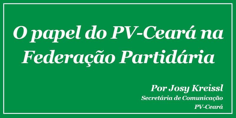 O papel do PV-Ceará na Federação Partidária